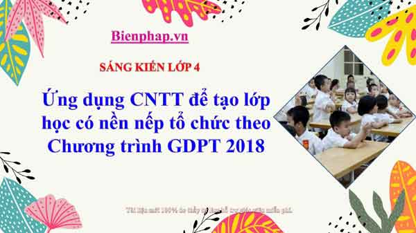 Ứng dụng CNTT để tạo lớp học có nền nếp tổ chức theo Chương trình GDPT 2018